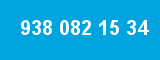 938 082 15 34
